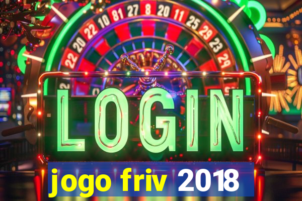 jogo friv 2018